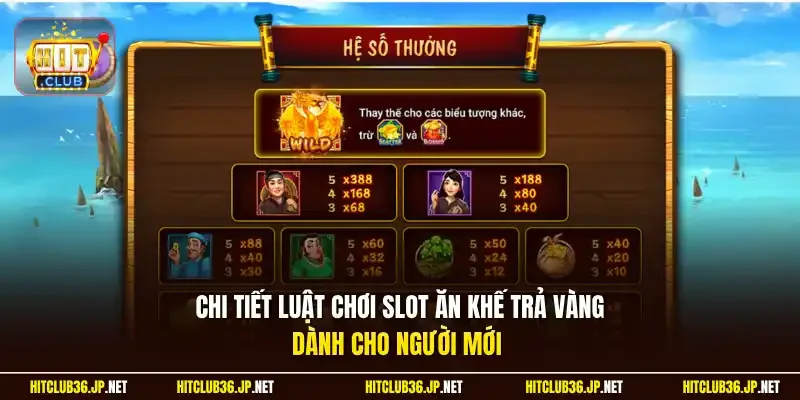 Chi tiết luật chơi slot Ăn Khế Trả Vàng dành cho người mới